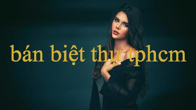 Bán Biệt Thự Tphcm Rực Lửa Bí Mật Thành Công Trong Thế Giới Cá Cược!